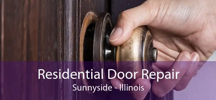 Residential Door Repair Sunnyside - Illinois