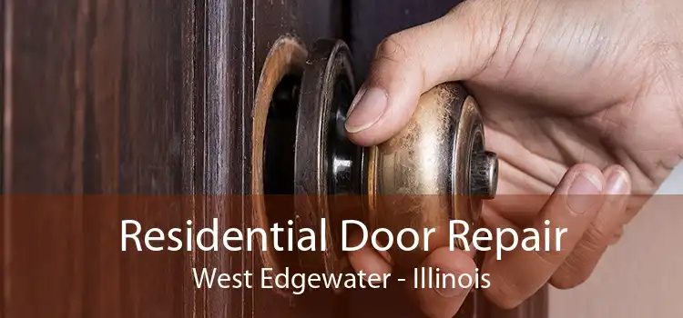 Residential Door Repair West Edgewater - Illinois