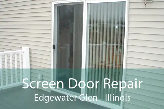 Screen Door Repair Edgewater Glen - Illinois