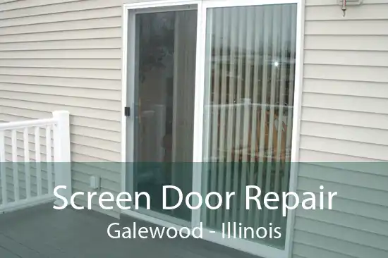 Screen Door Repair Galewood - Illinois