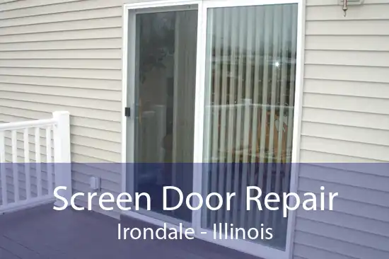 Screen Door Repair Irondale - Illinois