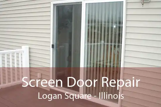 Screen Door Repair Logan Square - Illinois