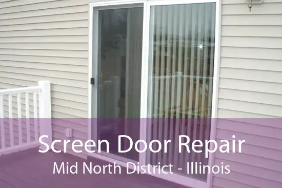 Screen Door Repair Mid North District - Illinois