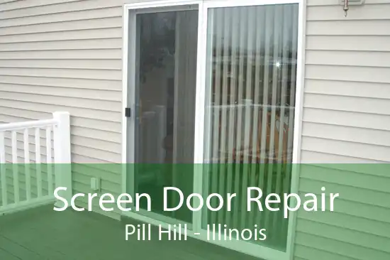 Screen Door Repair Pill Hill - Illinois