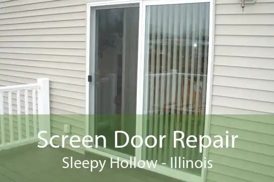 Screen Door Repair Sleepy Hollow - Illinois