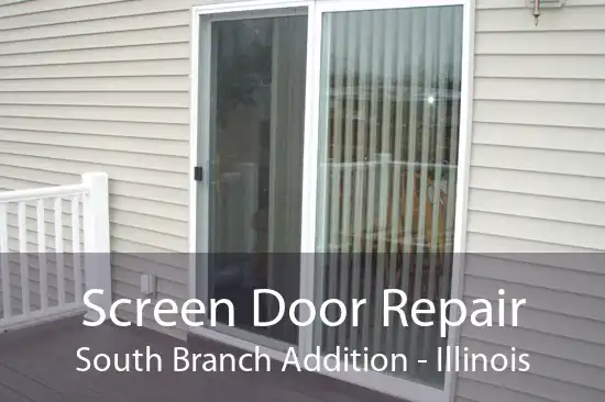 Screen Door Repair South Branch Addition - Illinois