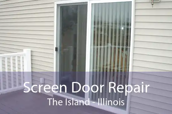 Screen Door Repair The Island - Illinois