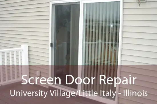 Screen Door Repair University Village/Little Italy - Illinois