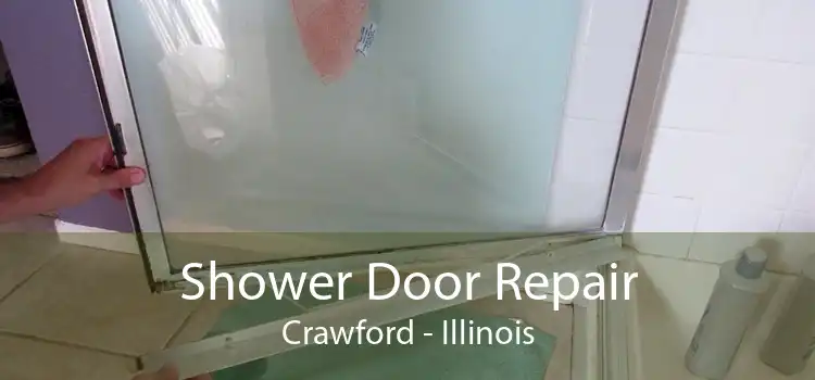 Shower Door Repair Crawford - Illinois