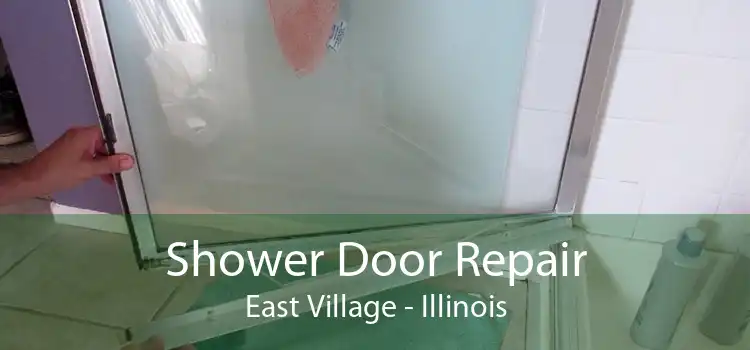 Shower Door Repair East Village - Illinois