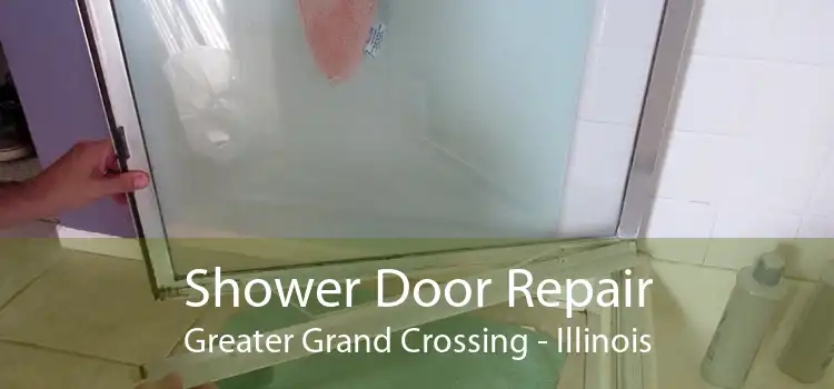 Shower Door Repair Greater Grand Crossing - Illinois