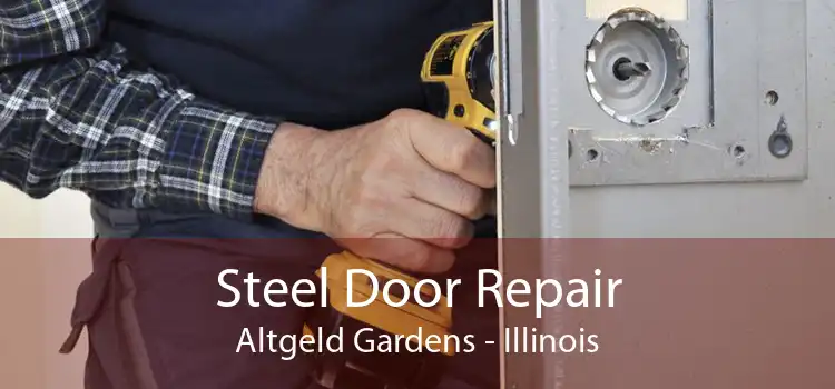 Steel Door Repair Altgeld Gardens - Illinois