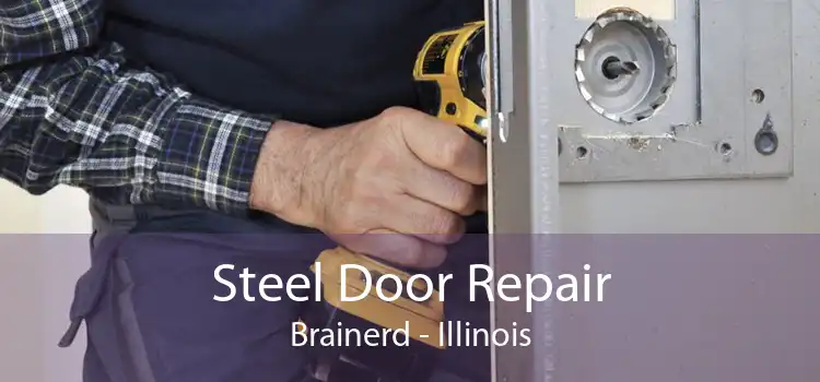 Steel Door Repair Brainerd - Illinois