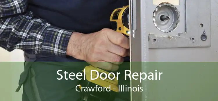 Steel Door Repair Crawford - Illinois