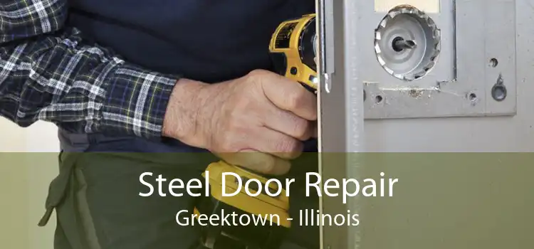 Steel Door Repair Greektown - Illinois