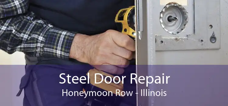 Steel Door Repair Honeymoon Row - Illinois