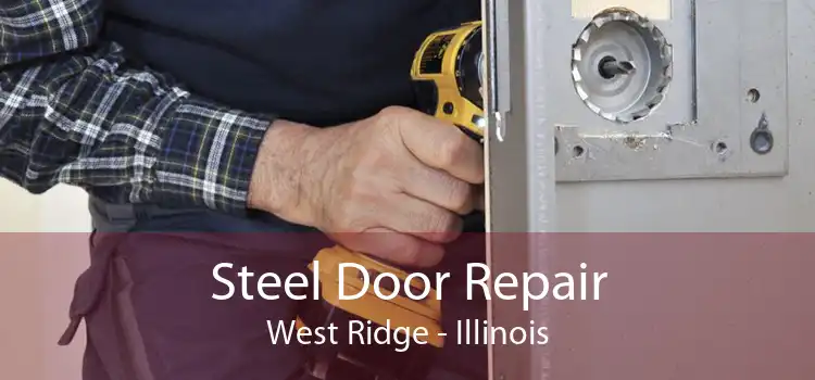 Steel Door Repair West Ridge - Illinois