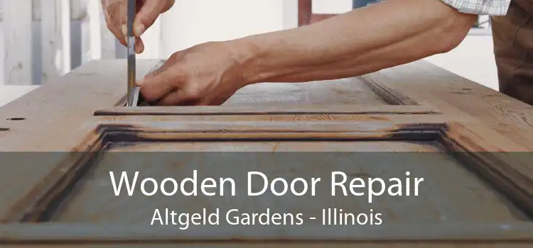 Wooden Door Repair Altgeld Gardens - Illinois