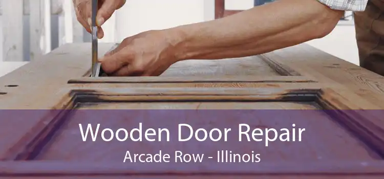 Wooden Door Repair Arcade Row - Illinois