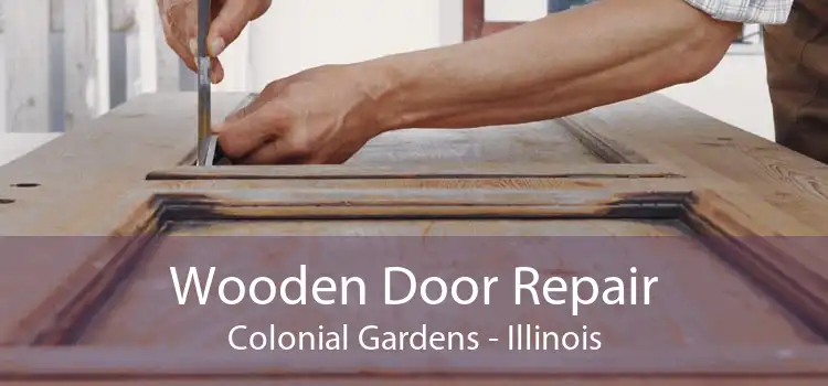 Wooden Door Repair Colonial Gardens - Illinois