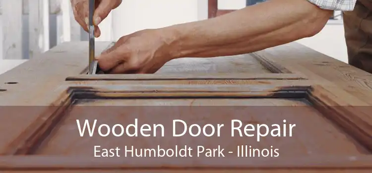 Wooden Door Repair East Humboldt Park - Illinois