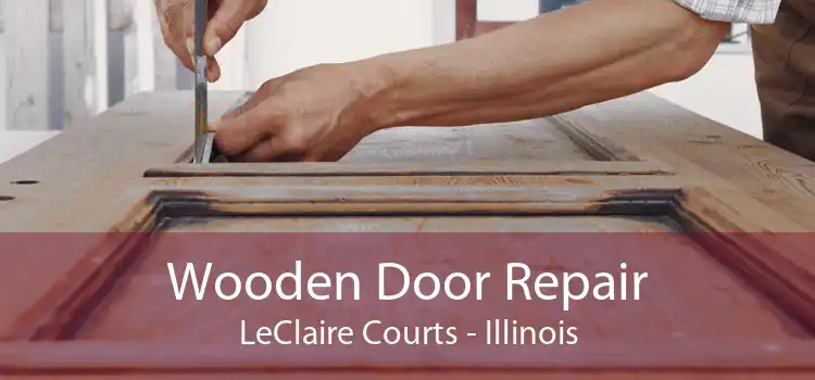 Wooden Door Repair LeClaire Courts - Illinois