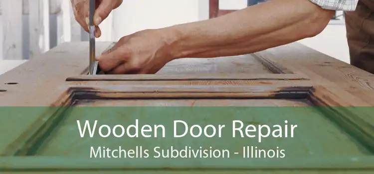 Wooden Door Repair Mitchells Subdivision - Illinois