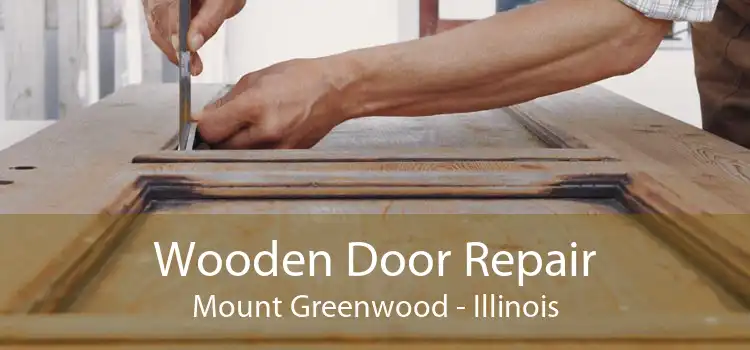 Wooden Door Repair Mount Greenwood - Illinois