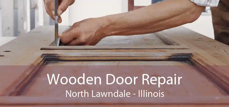 Wooden Door Repair North Lawndale - Illinois